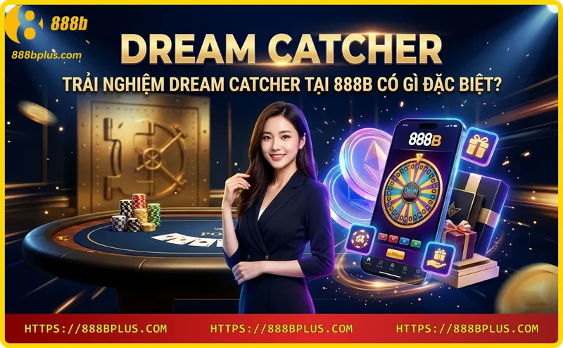nguoi-choi-dat-cuoc-dream-catcher-tai-888b Người chơi đặt cược Dream Catcher tại 888B
