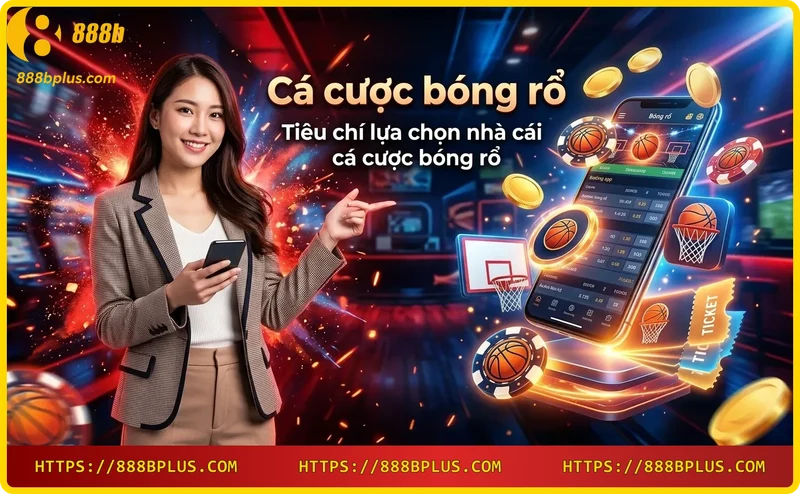 tieu-chi-chon-nha-cai-ca-cuoc-bong-ro Tiêu chí chọn nhà cái cá cược bóng rổ