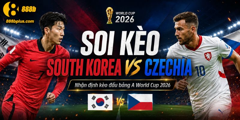 Soi Kèo South Korea Vs Czechia